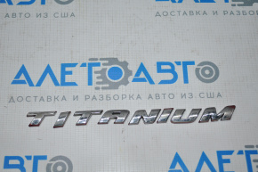 Emblema cu inscripția TITANIUM pentru capacul portbagajului Ford Fusion mk5 13-18